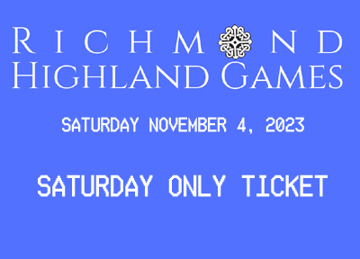 Richmond Highland Games, Saturday Nov. 4th, 2023