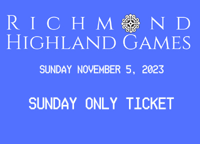 Richmond Highland Games, Sunday Nov. 5th, 2023